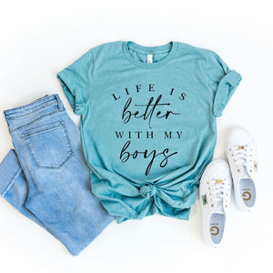 Life Is Better With My Boys Short Sleeve Tee
