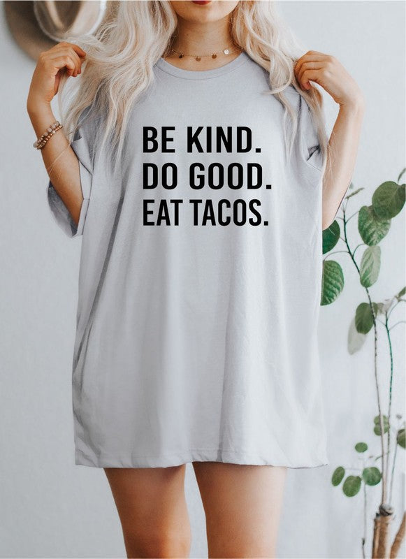 Be Kind. Do Good. Eat Tacos. Softstyle Tee